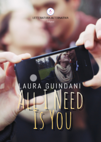All I Need is you - Laura Guindani