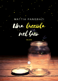 Una lucciola nel buio – Mattia Pangrazi